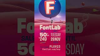 50% off FONTLAB 8 ($249) until Tue, 28 Nov!