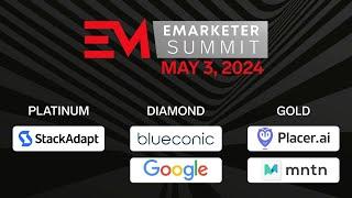 EMARKETER Summit: Outlook and Strategies for 2024's Second Half