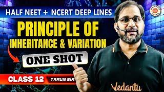 PRINCIPLES OF INHERITANCE AND VARIATION CLASS 12  ONE SHOT | ALL CONCEPTS & THEORY | BY TARUN SIR
