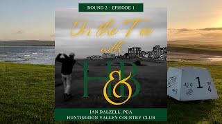 Ian Dalzell, PGA - Huntingdon Valley Country Club - On the Tee with H&B