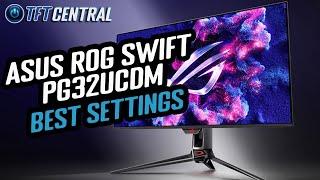 Best Settings Guide for the Asus ROG Swift PG32UCDM