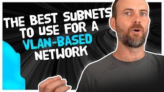 The BEST Subnets to Use for a VLAN-based Network