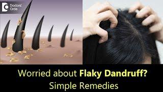 Thick flaky Dandruff  Causes, Prevention & Treatment - Dr. Rasya Dixit | Doctors' Circle