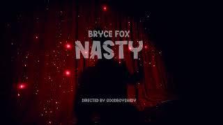 Bryce Fox - Nasty (Official Music Video)