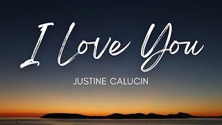 I Love You - Justine Calucin