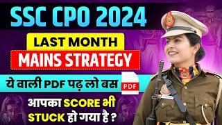 Last Month Strategy for SSC CPO 2024 Mains | Most Important topics for SSC CPO Mains