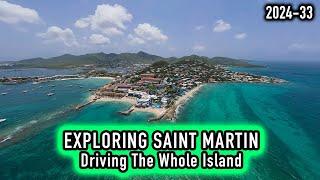 Explore The Island of St. Martin (St. Maarten) - Driving Around The Island Of St. Martin || 2024-33