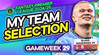 MY FPL GW29 TEAM SELECTION!  Chip Strategy Chaos & Haaland  | Fantasy Premier League Tips 2024/25