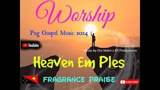 Heaven Em Ples x Fragrance Praise x Worship Song 2024 x Music by Diix Mahn x B5 Productions x 