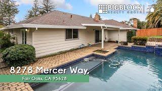 8278 Mercer Way | Fair Oaks CA 95628