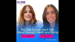 The Talk Nurses Don't Talk About Enough: Death and Dying (With Nurse Courtney and Courtney Thibea...