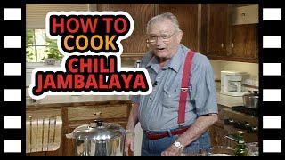 Justin Wilson: How To Cook Chili Jambalaya