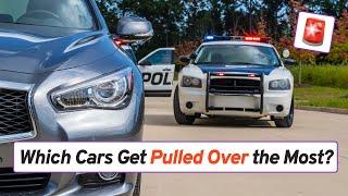 Which Cars Get Pulled Over the Most?