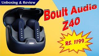 Boult Audio Z40 True Wireless Earbuds Unboxing & Review | Best Affordable TWS Earphones Under 1200