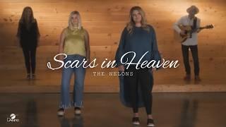 The Nelons - "Scars In Heaven"  (Official Music Video)