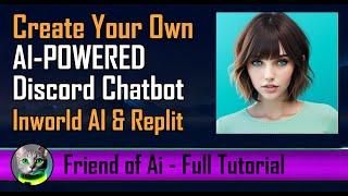 Create Your Own AI powered Discord Chatbot with Inworld AI and Replit