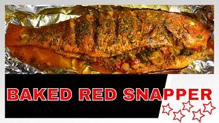 How To Cook Moist and Tender Whole Red Snapper | Delicious Oven Baked Red Snapper