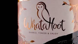 WhataHoot - Dabble, Tinker & Enjoy