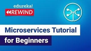 Microservices Tutorial for Beginners | Microservices Architecture | Microservices Training | Edureka