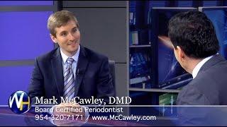 Maintaining Dental Implants with Fort Lauderdale periodontist Mark McCawley, DMD