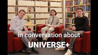 In conversation about UNIVERSE+