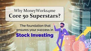 Why MoneyWorks4me Core 50 Superstars?