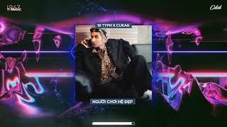 16 Typh - Người Chơi Hệ Đẹp「Cukak Remix」/ Audio Lyrics