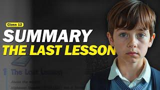 The Last Lesson Class 12 Summary | The Last Lesson Class 12 Explanation In Hindi