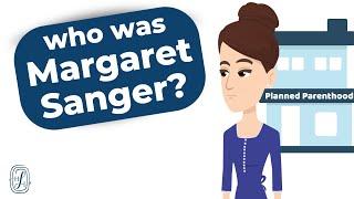 Who Was Margaret Sanger?