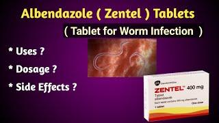 Albendazole ( Tablet for Worm Infection ) Uses and Side Effects.