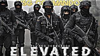 ELEVATED FT. NSG COMMANDOS Status| NSG Commando Motivation | Black Cat Commandos 