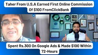 Taher Joined Mentorship Program & Earned $99.91 From ClickBank By Spending Just Rs.363 On Google Ads