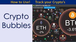 Crypto Bubbles - How to Use.  Track your Crypto's  CryptoBubbles.Net