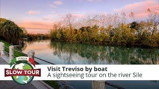 Treviso by boat: a sightseeing tour on the river | Slow Tour a Treviso sul Sile | talia Slow Tour