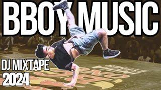 BBOY MUSIC DJ MIXTAPE | THE ULTIMATE TRAINING BBOY MIX  | NEW 2024 | MUSIC FOR PRACTICE 