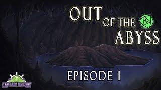 Out of the Abyss (Ep.1) - D&D 5e