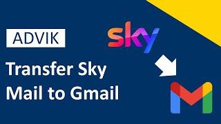 How to Transfer Sky Mail to Gmail Account? Updated 2024 Tutorial