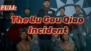 【ENG SUB】The Lu Gou Qiao Incident| War Movie | China Movie Channel ENGLISH