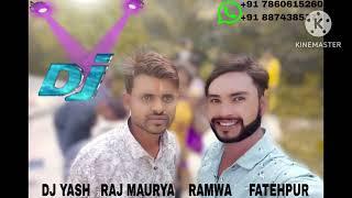 Dj Yash Raj Maurya Ramwa Fatehpur
