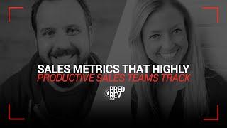 Sales Metrics That Highly Productive Sales Teams Track