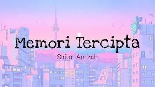 Shila Amzah - Memori Tercipta ( lirik )