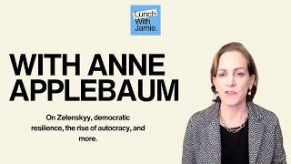 Lunch With Jamie featuring Anne Applebaum