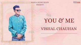 You & Me | Vishal Chauhan | Navjot Siaan | Kan | New Punjabi Song 2024