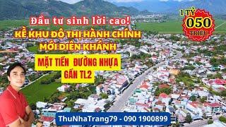 Nhà đất Diên Khánh | Đất mặt tiền đường nhựa, gần KDT hành chính Diên Khánh đầu tư sinh lời cao