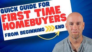 First Time Home Buyer: A Quick Guide