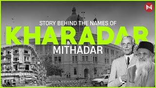 Story Behind The Names Of Kharadar & Mithadar | Metastories