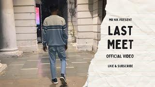 LAST MEET || OFFICAL MUSIC VIDEO TEASER || FEEL IT || Mr NIk