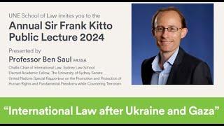 Annual Sir Frank KittoPublic Lecture 2024 - Professor Ben Saul