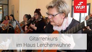 Gitarrenstunde im Haus Lerchenwuhne | WUP Magdeburg