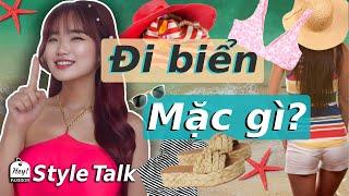 Đi biển mặc gì đẹp và thoải mái nhất?